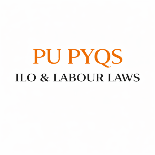 ILO & Labour Laws PU PYQS